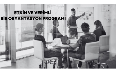 Etkin ve Verimli Bir Oryantasyon Programı